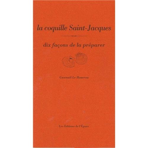 LA COQUILLE SAINT-JACQUES, DIX FACONS DE LA PREPARER