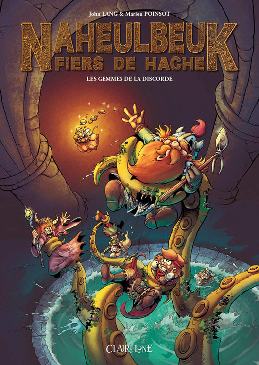 NAHEULBEUK FIERS DE HACHE - T1 - LES GEMMES DE LA DISCORDE