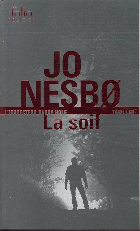 LA SOIF - UNE ENQUETE DE L'INSPECTEUR HARRY HOLE