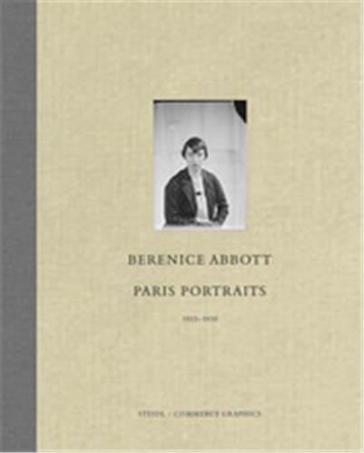 BERENICE ABBOTT PARIS PORTRAITS 1925-1930 /ANGLAIS
