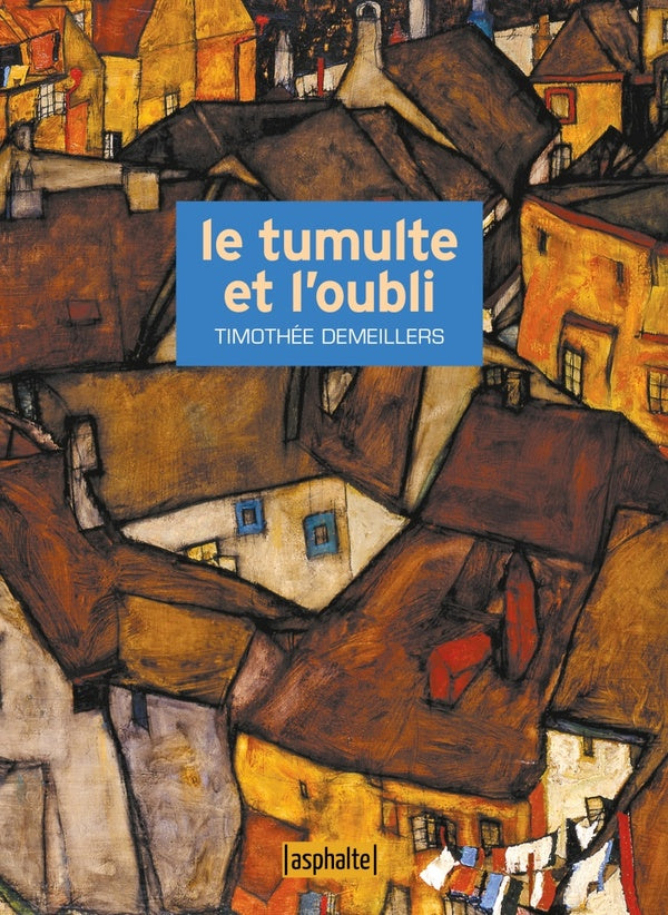 LE TUMULTE ET L'OUBLI