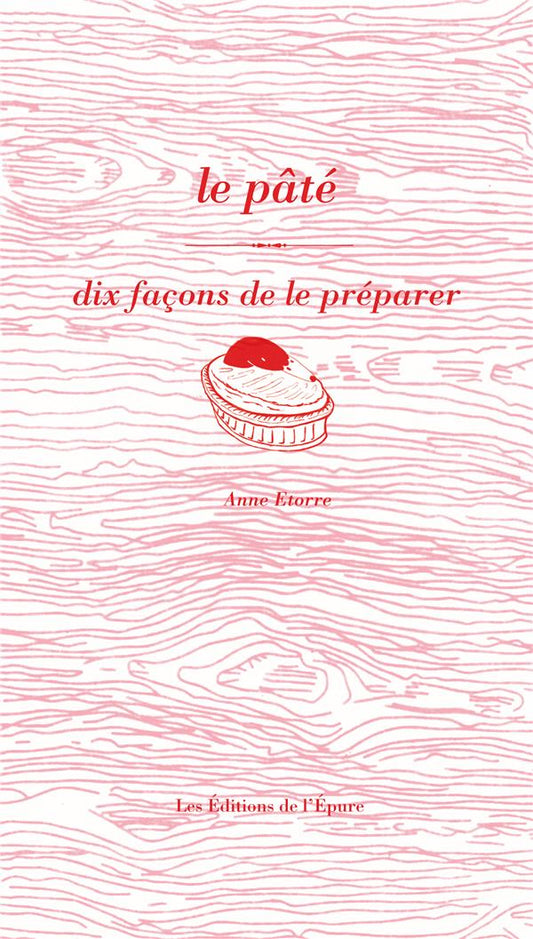 LE PATE, DIX FACONS DE LE PREPARER - ILLUSTRATIONS, NOIR ET BLANC