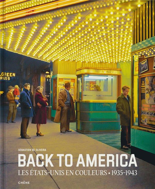 BACK TO AMERICA : LES ETATS-UNIS EN COULEURS (1935-1943)