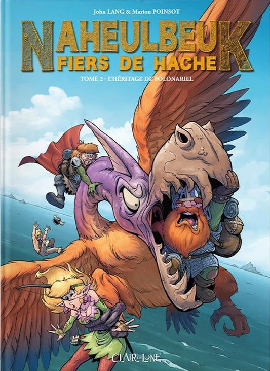 NAHEULBEUK FIERS DE HACHE - TOME 2 -L'HERITAGE DE FOLONARIEL