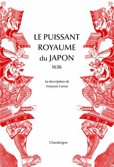 LE PUISSANT ROYAUME DU JAPON - LA DESCRIPTION DE FRANCOIS CA