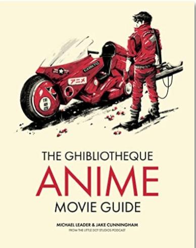 THE GHIBLIOTHEQUE GUIDE TO ANIME