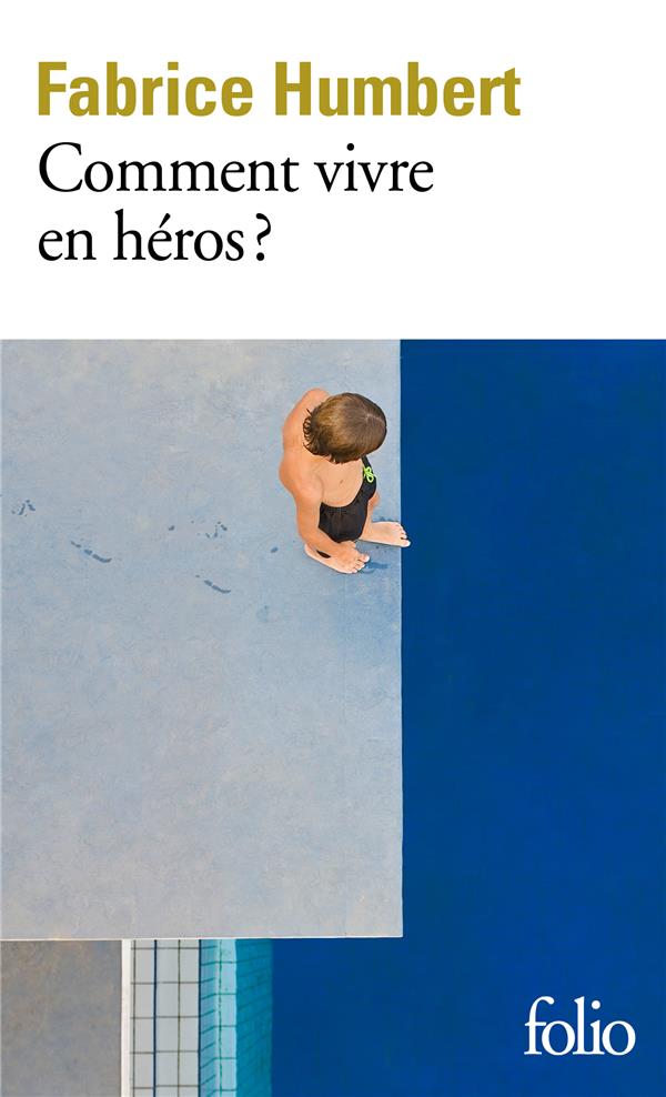 COMMENT VIVRE EN HEROS ?