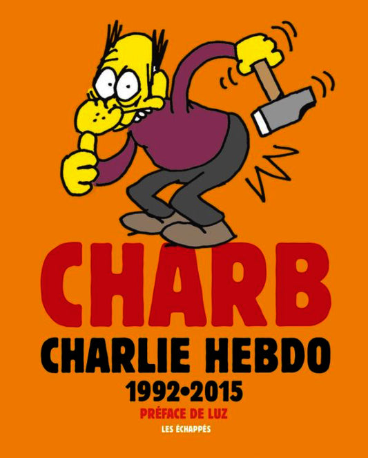 CHARB CHARLIE HEBDO 1992-2015