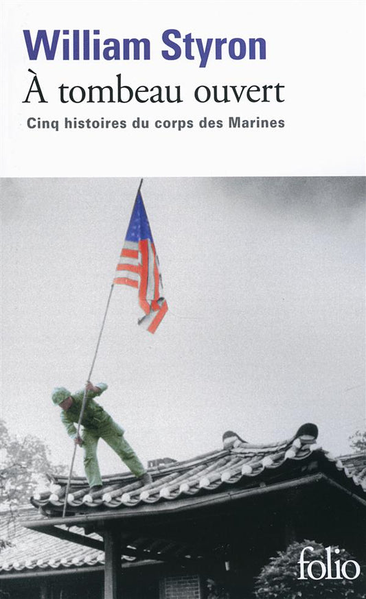 A TOMBEAU OUVERT - CINQ HISTOIRES DU CORPS DES MARINES