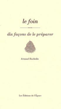 LE FOIN, DIX FACONS DE LE PREPARER - ILLUSTRATIONS, NOIR ET BLANC