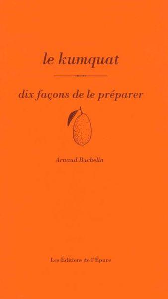 LE KUMQUAT, DIX FACONS DE LE PREPARER - ILLUSTRATIONS, NOIR ET BLANC