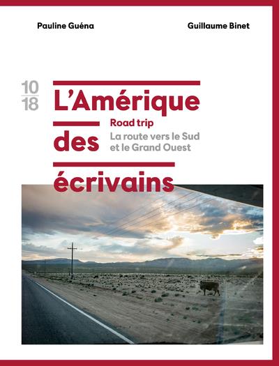 L'AMERIQUE DES ECRIVAINS ROAD TRIP - TOME 2 LA ROUTE VERS LE SUD ET LE GRAND OUEST - VOL02