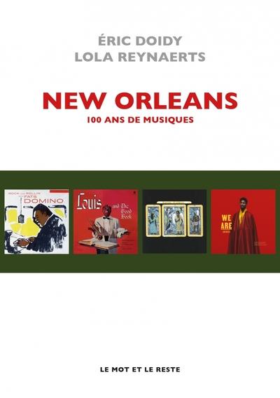 NEW ORLEANS - 100 ANS DE MUSIQUES