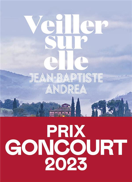 VEILLER SUR ELLE - PRIX GONCOURT 2023