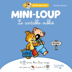 MINI-LOUP - JE LIS AVEC TOI ! LE CARTABLE OUBLIE