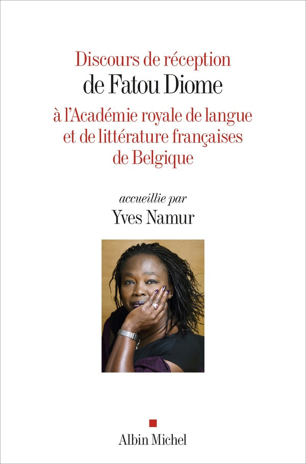 DISCOURS DE RECEPTION DE FATOU DIOME - A L'ACADEMIE ROYALE DE LANGUE ET DE LITTERATURE FRANCAISES DE