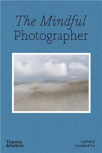 THE MINDFUL PHOTOGRAPHER /ANGLAIS