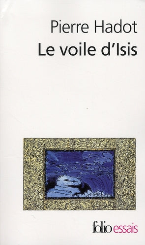 LE VOILE D'ISIS - ESSAI SUR L'HISTOIRE DE L'IDEE DE NATURE – La Joie de ...