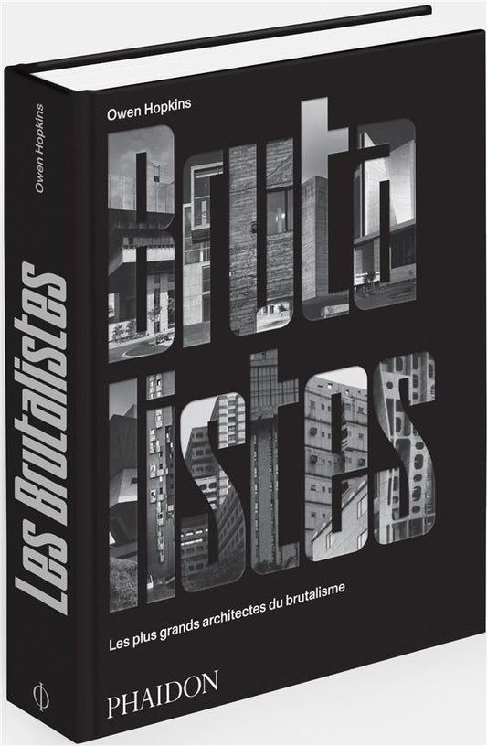 LES BRUTALISTES - LES PLUS GRANDS ARCHITECTES DU BRUTALISME - ILLUSTRATIONS, NOIR ET BLANC