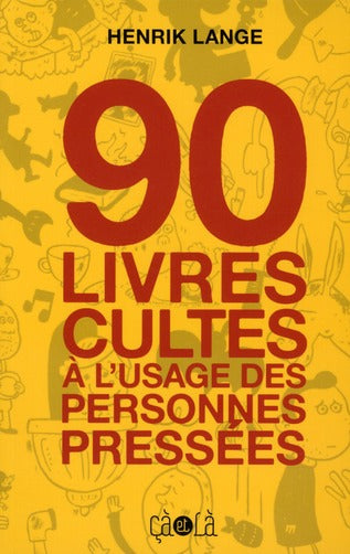 90 LIVRES CULTES A L'USAGE DES PERSONNES PRESSEES