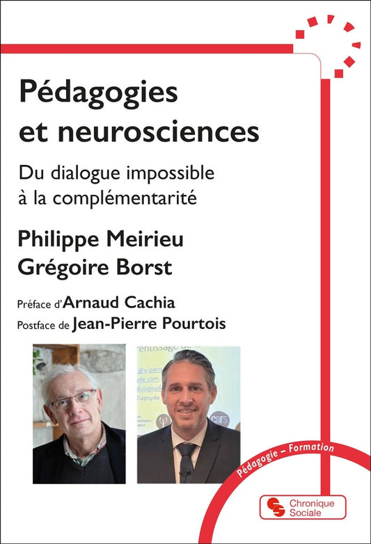 PEDAGOGIES ET NEUROSCIENCES - DU DIALOGUE IMPOSSIBLE A LA COMPLEMENTARITE