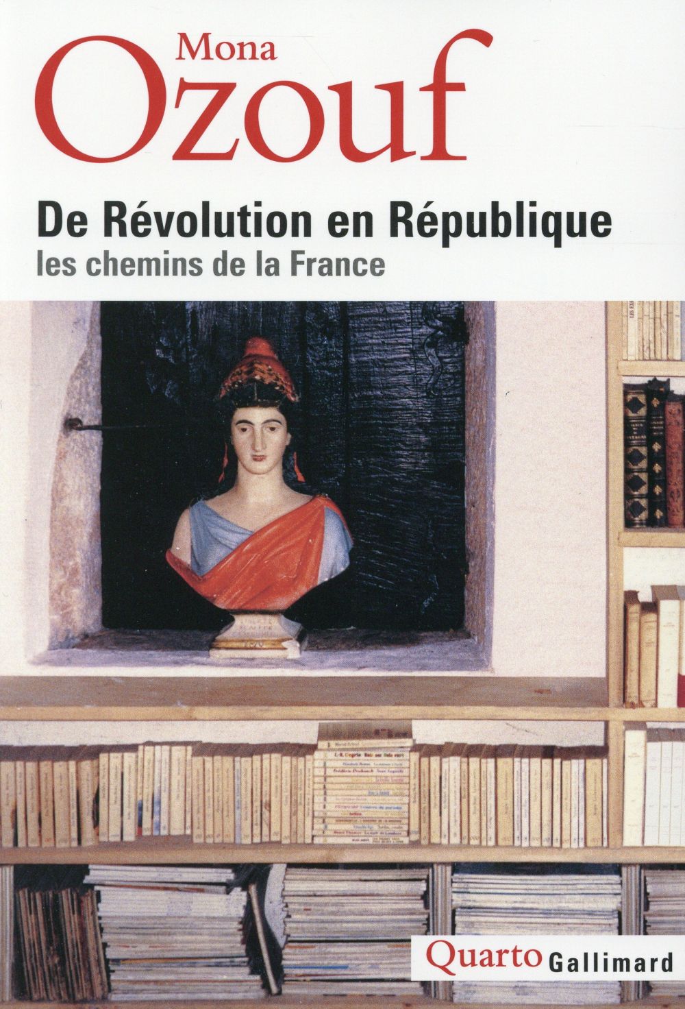 DE REVOLUTION EN REPUBLIQUE - LES CHEMINS DE LA FRANCE