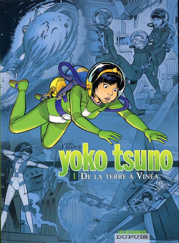 YOKO TSUNO - L'INTEGRALE - TOME 1 - DE LA TERRE A VINEA