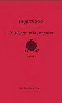 LA GRENADE, DIX FACONS DE LA PREPARER - ILLUSTRATIONS, NOIR ET BLANC