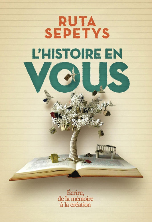 L'HISTOIRE EN VOUS - ECRIRE, DE LA MEMOIRE A LA CREATION