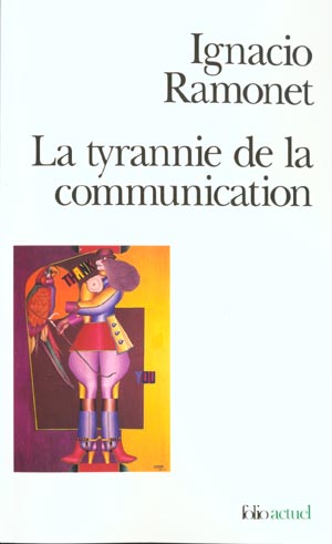 LA TYRANNIE DE LA COMMUNICATION