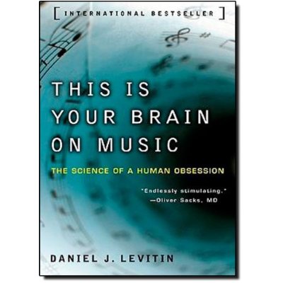 THIS IS YOUR BRAIN ON MUSIC