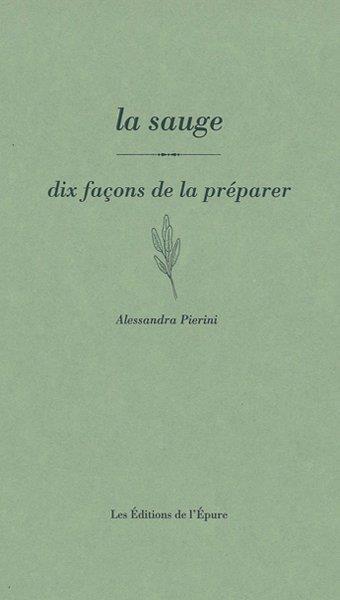 LA SAUGE, DIX FACONS DE LA PREPARER - ILLUSTRATIONS, NOIR ET BLANC