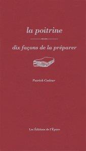 LA POITRINE, DIX FACONS DE LA PREPARER - ILLUSTRATIONS, NOIR ET BLANC