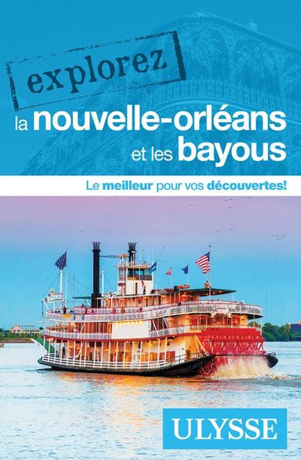 EXPLOREZ LA NOUVELLE-ORLEANS ET LES BAYOUS