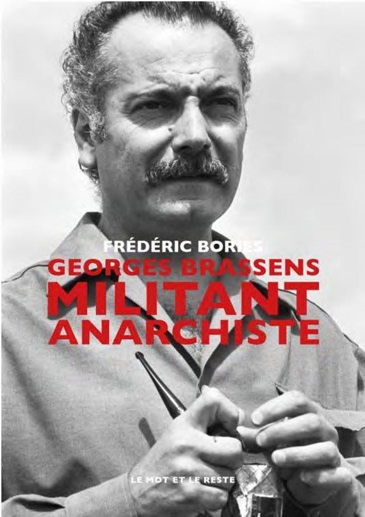 GEORGES BRASSENS - MILITANT ANARCHISTE