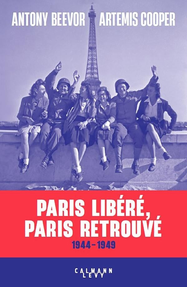 PARIS LIBERE, PARIS RETROUVE - 1944-1949