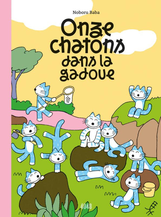 ONZE CHATONS DANS LA GADOUE