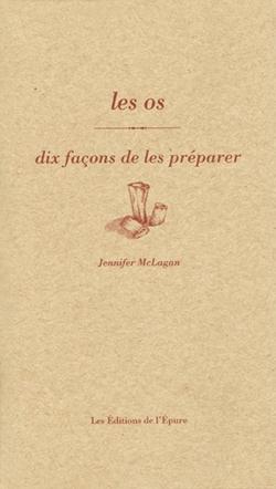 LES OS, DIX FACONS DE LES PREPARER