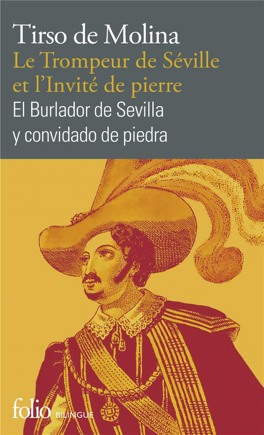 LE TROMPEUR DE SEVILLE ET L'INVITE DE PIERRE/EL BURLADOR DE SEVILLA Y CONVIDADO DE PIEDRA - COMEDIA