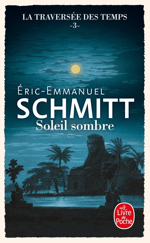 SOLEIL SOMBRE (LA TRAVERSEE DES TEMPS, TOME 3)