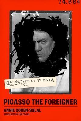 PICASSO THE FOREIGNER