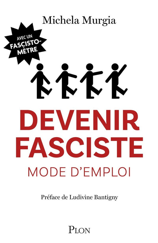 DEVENIR FASCISTE MODE D'EMPLOI