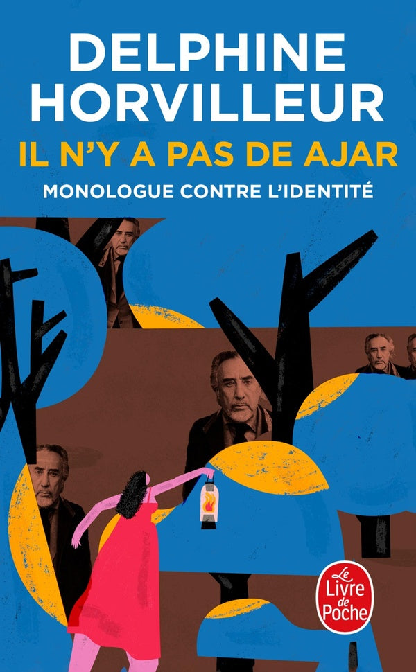 IL N'Y A PAS DE AJAR - MONOLOGUE CONTRE L'IDENTITE