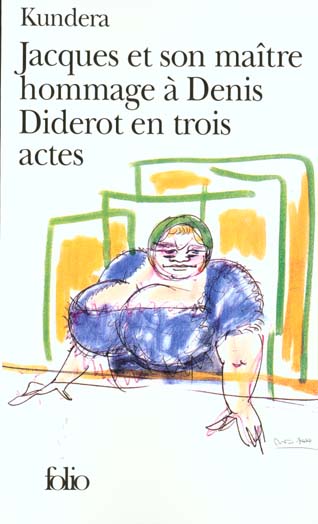 JACQUES ET SON MAITRE / INTRODUCTION A UNE VARIATION - HOMMAGE A DENIS DIDEROT EN TROIS ACTES