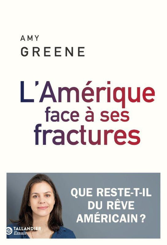 LAMERIQUE FACE A SES FRACTURES - QUE RESTE-T-IL DU REVE AMERICAIN ?