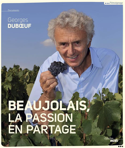 BEAUJOLAIS, A SHARED PASSION (VERSION ANGLAISE)