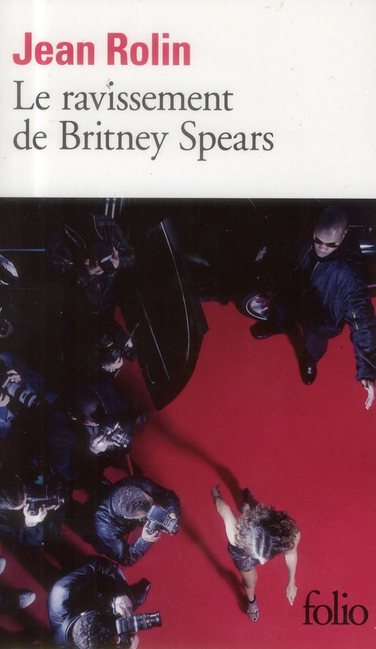 LE RAVISSEMENT DE BRITNEY SPEARS