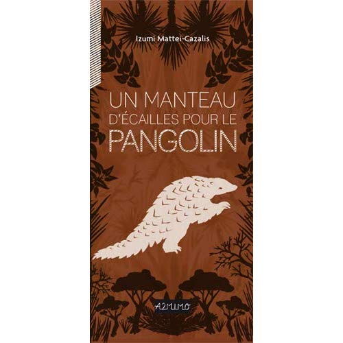 UN MANTEAU D'ECAILLES POUR LE PANGOLIN