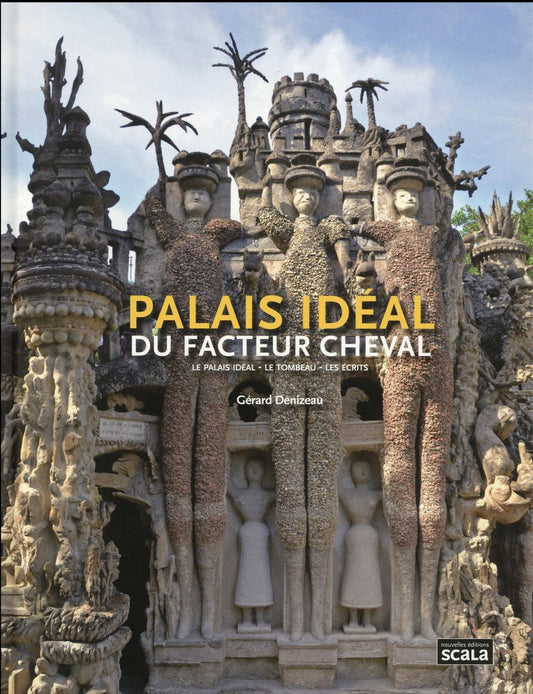 PALAIS IDEAL DU FACTEUR CHEVAL