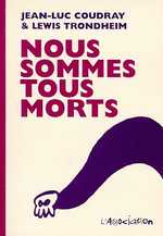 NOUS SOMMES TOUS MORTS